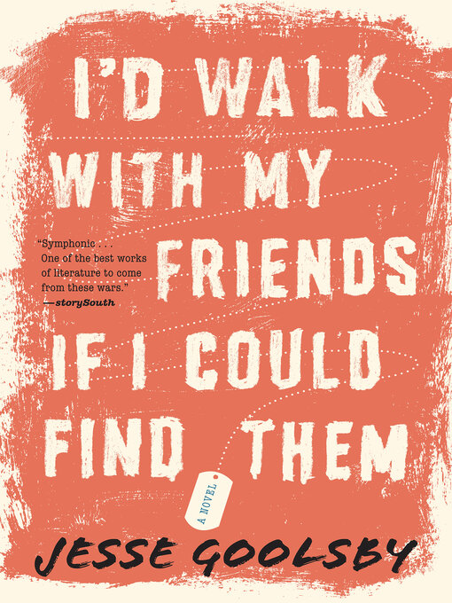 Title details for I'd Walk With My Friends If I Could Find Them by Jesse Goolsby - Available